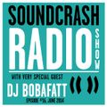 Soundcrash Radio Show Ep. 16 - with DJ Bobafatt