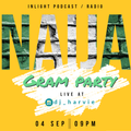 NAIJA GRAM LIVE part 2 (afrobeats, naija, kwaito)