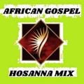 African Gospel Hosanna Mix 2021