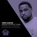 Terry Hunter - Imagine No Music Show 07 AUG 2020