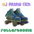 DJ Filthy Rich - Rollerboogie