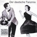 Silent Sound Records Der Deutsche Tanzmix 1