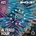 Altered Hour #21 - Smokey