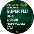 DAPO - Techno - Closing  JAKETONE @ Super Flu _Felipe Vázquez_Chagar_Cali  (23.03.18) sp
