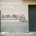 BANGOVER CREW w/ JOHN - 10th Jul, 2020