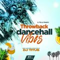 ThrowBack Dancehall Vibes [Jan 22]