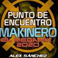Punto de encuentro makinero, el megamix (2020)