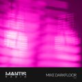 Mantis Radio 321 - Mike Darkfloor