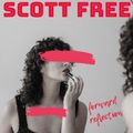 SCOTT FREE - FORWARD REFLECTION - JANUARY 2022
