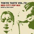 TOKYO TASTE VOL.73 ～ NEO CITY POP MIX ～
