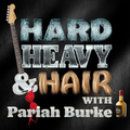 169 | Courage and Love | Hard, Heavy & Hair Show with Pariah Burke