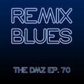 The DMZ Ep. 70 - Remix Blues