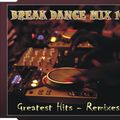 BREAK DANCE MIX 10 - Greatest Hits (Remixes) by Vladmix