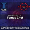 DJ Tomas Chet exclusive guest mix UK Underground presented by Techno Connection 29/04/2022