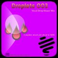 MDB - DROPLETS 003 (VOCAL DEEP HOUSE MIX)