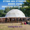Styrko aka Styropian - Groove Stage @ Uroczysko Festival 21 [13.08.2021] [GoodVibes 07]