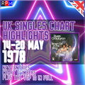 CHART HIGHLIGHTS : UK SINGLES CHART 14-20 MAY 1978 ***TOP 10 + CLIMBERS + NEW ENTRIES***