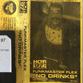Funkmaster Flex - No Drinks (HOT 97 in Spring '96)
