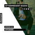 Afterpresent Radio Episode 023 | OFF3NDER