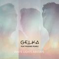 Gelka feat. Phoenix Pearle - White Lights Mixtape