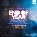 2020 END OF YEAR MIX_ REGGAE_DJ CROSS256_REAL DEEJAYS