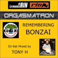 Tony H on Orgasmatron - Remembering Bonzai 19-10-2002