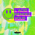 L'Acid Rendez-Vous avec Pepe Del Noche - 27 Novembre 2017