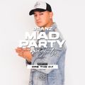 Mad Party Nights E149 (DRE THE DJ Guest Mix)