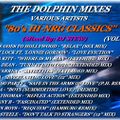 THE DOLPHIN MIXES - VARIOUS ARTISTS - ''80's HI-NRG CLASSICS'' (VOLUME 2)