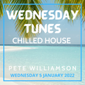 Wednesday Tunes: Chilled House - 5 January 2022