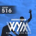 Cosmic Gate - WAKE YOUR MIND Radio Episode 516