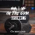 In The Gym - Episode 7