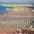 Great Dance Of The Nineties Vol. 5