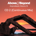 Anjunabeats Volume 14 - CD2 (Mixed by Above & Beyond - Continuous Mix)