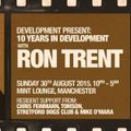 Ron Trent Live Development 10° Years Manchester 30.8.2015