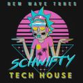Tech House Session 2020 - Get Schwifty ( New Wave Tunes )