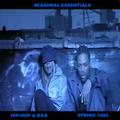 Seasonal Essentials: Hip Hop & R&B - 1995 Pt 2: Spring