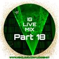 IG LIVE MIX Part 18 ( House , Drum N Bass , Hip Hop Music Edition )