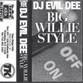 DJ Evil Dee - BIG WILLIE STYLE - Side A
