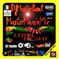 MasterManiaMix ...Latin Night(A Dj's Guide to..) by DjMasterBeat
