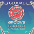 Episode 001 Global Groove Radio February 2021
