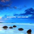 Bassmental - 4000 Likes Mix @iambassmental