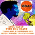 Soul Vault 22/4/20 with Dug Chant on Solar Radio 12am to 2am Wednesday rare & underplayed soul