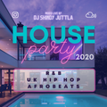 HOUSE PARTY // BEST OF 2020 // R&B, UK HIP HOP & AFRO BEATS
