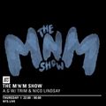 The M'n'M Show w/ AG, Trim & Nico Lindsay - 28th April 2016