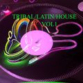 TRIBAL / LATIN HOUSE VOL 1 / Various Artist