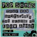 Pop Songs Your New Boyfriend's Too Stupid to Know About - Jan 8, 2021 {#26} w/ Laz McCluskey