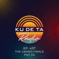 KU DE TA RADIO #457 PART 1/4 | THE GRAND FINALE