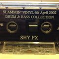 Shy FX - Slammin' Vinyl, 6th April 2002.