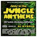 Deep In The Jungle Anthems Compilation - Mixed By DJ Hybrid